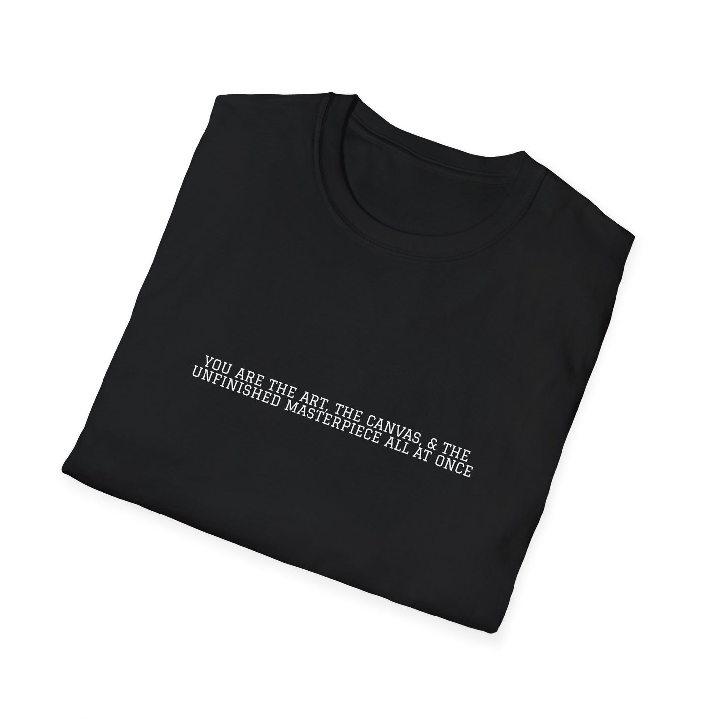 Inspirational Quote Unisex Softstyle T-Shirt