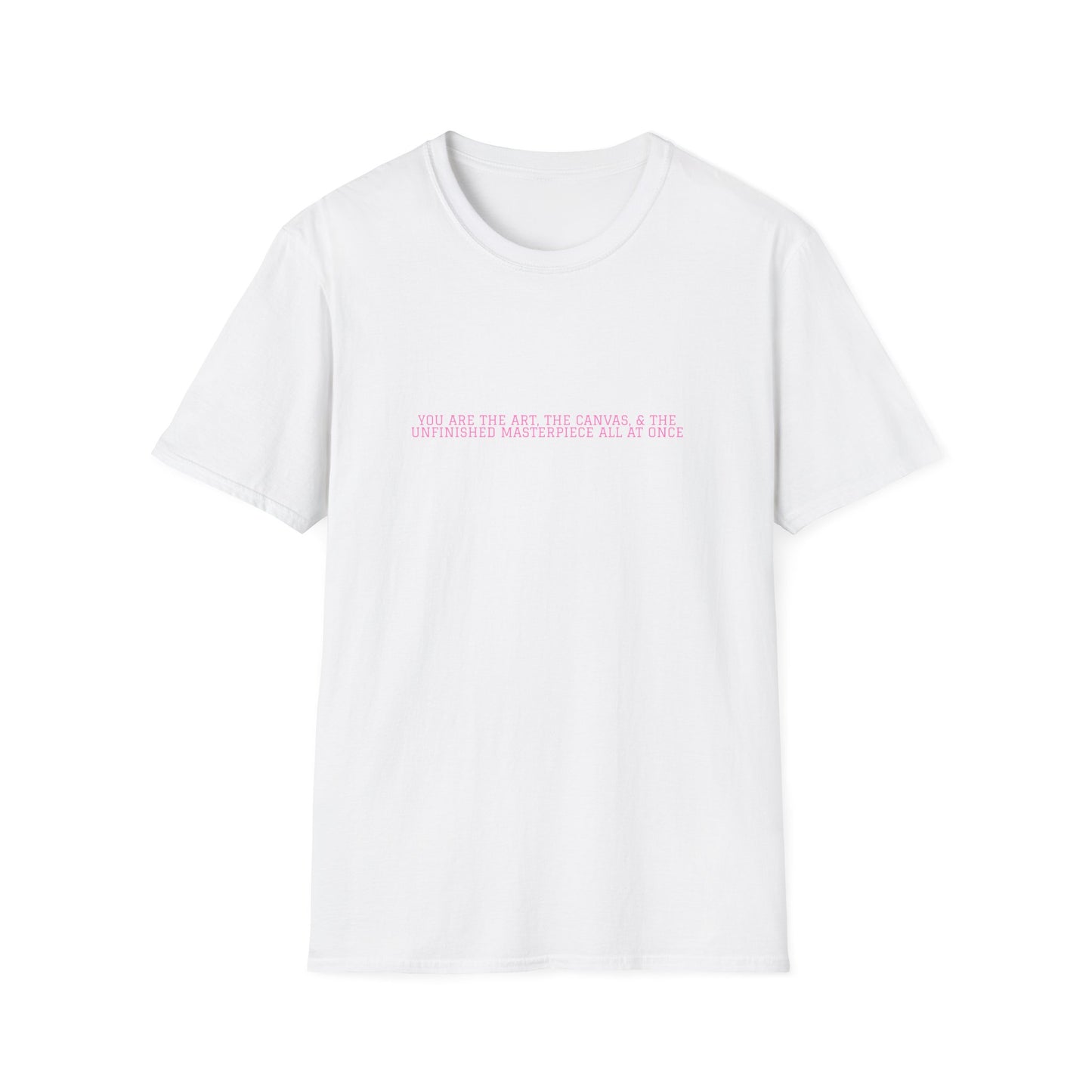 Inspirational Quote Unisex Softstyle T-Shirt