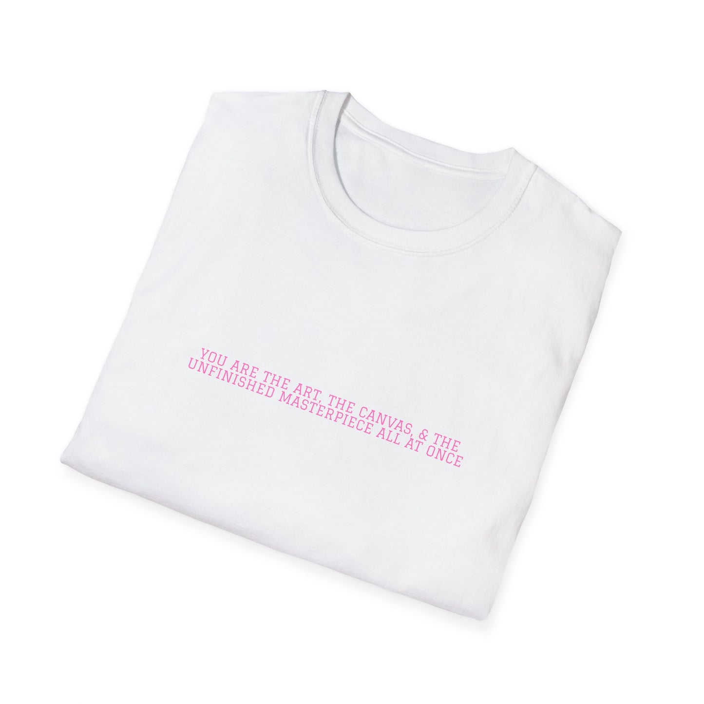 Inspirational Quote Unisex Softstyle T-Shirt