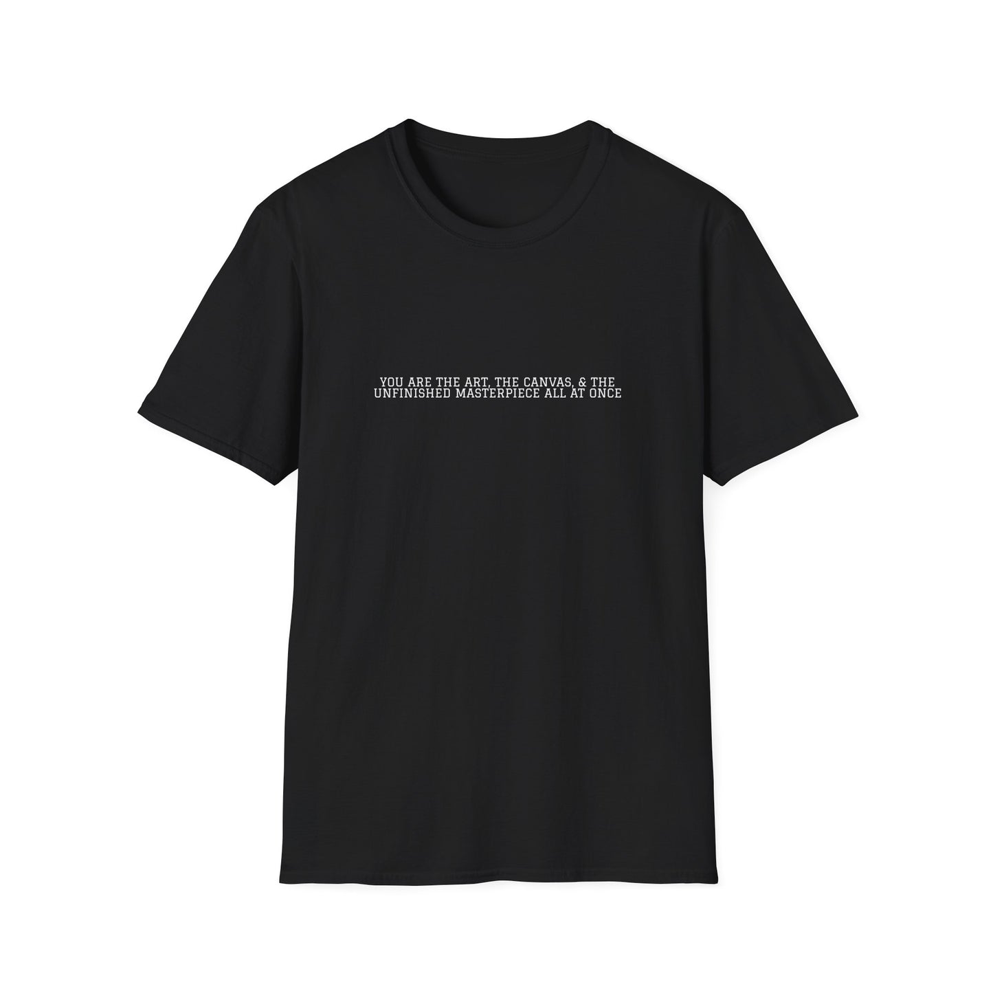 Inspirational Quote Unisex Softstyle T-Shirt